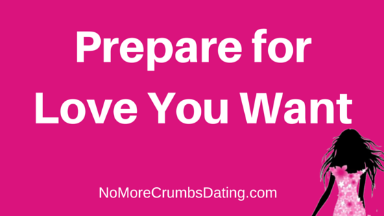 Prepare for the Love You Want